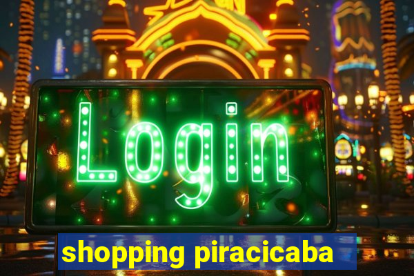 shopping piracicaba - brmalls